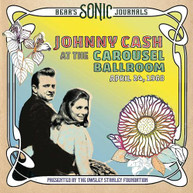 JOHNNY CASH - BEAR'S SONIC JOURNALS: CAROUSEL BALLROOM 24/4/1968 CD