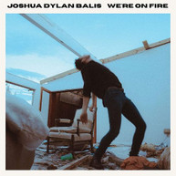 JOSHUA DYLAN BALIS - WE'RE ON FIRE CD