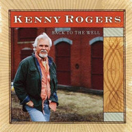 KENNY ROGERS - BACK TO THE WELL CD