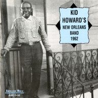 KID HOWARD - KID HOWARD'S NEW ORLEANS BAND 1962 CD
