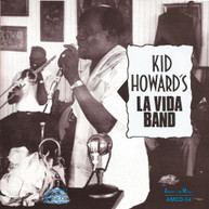 KID HOWARD - LA VIDA BAND CD