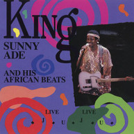 KING SUNNY ADE & HIS AFRICAN BEATS - LIVE LIVE JUJU CD