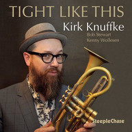 KIRK KNUFFKE - TIGHT LIKE THIS CD