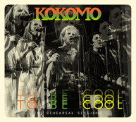 KOKOMO - TO BE COOL: REHEARSAL SESSIONS CD