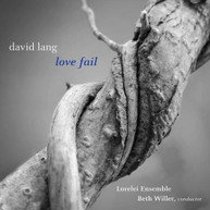 LANG /  LORELEI ENSEMBLE / WILLER - LOVE FAIL CD