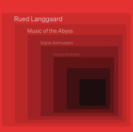 LANGGAARD / ASMUSSEN / ESBJERG ENSEMBLE - MUSIC OF THE ABYSS CD