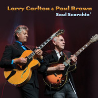 LARRY CARLTON / PAUL BROWN - SOUL SEARCHIN' CD