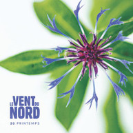 LE VENT DU NORD - 20 PRINTEMPS CD