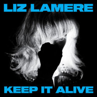 LIZ LAMERE - KEEP IT ALIVE CD