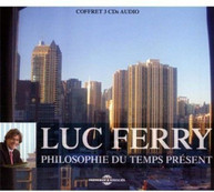 LUC FERRY - PHILOSOPHIE DU TEMPS PRESENT CD