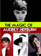 MAGIC OF AUDREY HEPBURN - AN UNAUTHORIZED STORY DVD