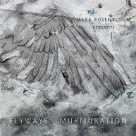 MARA ROSENBLOOM - FLYWAYS: MURMURATION CD