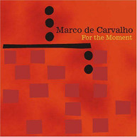MARCO DECARVALHO - FOR THE MOMENT CD