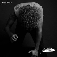 MARK BRYAN - MIDLIFE PRICELESS CD
