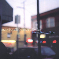 MARK BUSELLI / CLAUDE  SIFFERLEN - TAKE THE MITSU CD