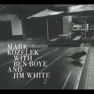 MARK KOZELEK / BEN / WHITE BOYE - 2 CD