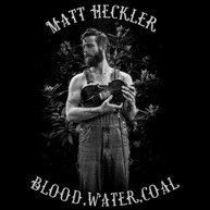 MATT HECKLER - BLOOD WATER COAL CD