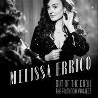 MELISSA ERRICO - OUT OF THE DARK - THE FILM NOIR PROJECT CD