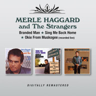 MERLE HAGGARD & THE STRANGERS - BRANDED MAN / SING ME BACK HOME / OKIE CD