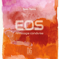 MESSA / EOS ORCHESTRA / MESSA - EOS ANTOLOGIA CONDIVISA CD