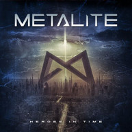 METALITE - HEROES IN TIME (RE-ISSUE) (2022) CD