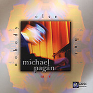 MICHAEL PAGAN - NOBODY ELSE BUT ME CD