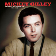 MICKEY - SINGLES COLLECTION A'S GILLEY & B'S 1960 - SINGLES COLLECTION CD