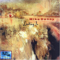 MIKE DENNY - LOOKING IN CD
