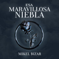 MIKEL BIZAR - ESA MARAVILLOSA NIEBLA CD