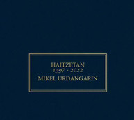 MIKEL URDANGARIN - HAITZETAN 1997-2022 CD