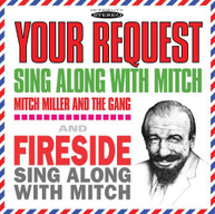 MITCH MILLER &  THE GANG - YOUR REQUEST SING ALONG WITH MITCH/FIRESIDE CD