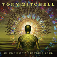 MITCHELL TONY - CHURCH OF A RESTLESS SOUL CD