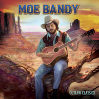 MOE BANDY - OUTLAW CLASSICS (DIGIPAK) CD