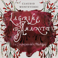 MONTEVERDI /  COMPAGNIA DEL MADRIGALE - LAGRIME D'AMANTE CD