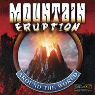 MOUNTAIN - ERUPTION AROUND THE WORLD CD