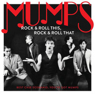 MUMPS - ROCK & ROLL THIS ROCK & ROLL THAT: BEST CASE CD