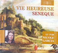 NICOLE GARCIA - VIE HEUREUSE: SENEQUE CD