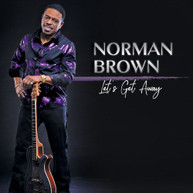 NORMAN BROWN - LET'S GET AWAY CD