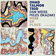 OHAD TALMOR TRIO - MISE EN PLACE CD