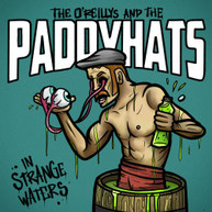 O'REILLYS & THE PADDYHATS - IN STRANGE WATERS CD