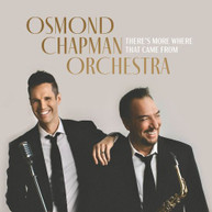 OSMOND CHAPMAN ORCHESTRA - THERE'S MORE WHERE THAT CAME FROM CD