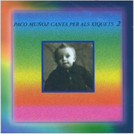 PACO MUNOZ - CANTA PER ALS XIQUETS 2 CD