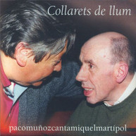 PACO MUNOZ - COLLARETS DE LLUM (CANTA) (MIIQUEL) (MATI) (I) (POL) CD