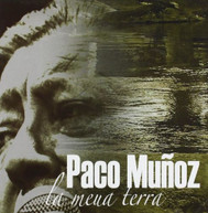 PACO MUNOZ - LA MEUA TERRA CD
