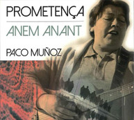 PACO MUNOZ - PROMETENCA / ANEM ANANT CD