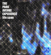 PARK AVENUE EXPERIENCE - LIFE SPAN CD