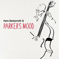 PARKER / BACKENROTH Q - PARKERS MOOD CD