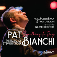 PAT BIANCHI - SOMETHING TO SAY - THE MUSIC OF STEVIE WONDER CD
