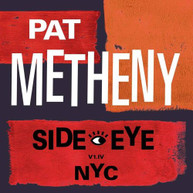 PAT METHENY - SIDE-EYE NYC (V1.1V) CD