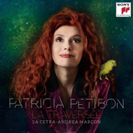PATRICIA PETIBON / ANDREA MARCO - LA TRAVERSEE CD